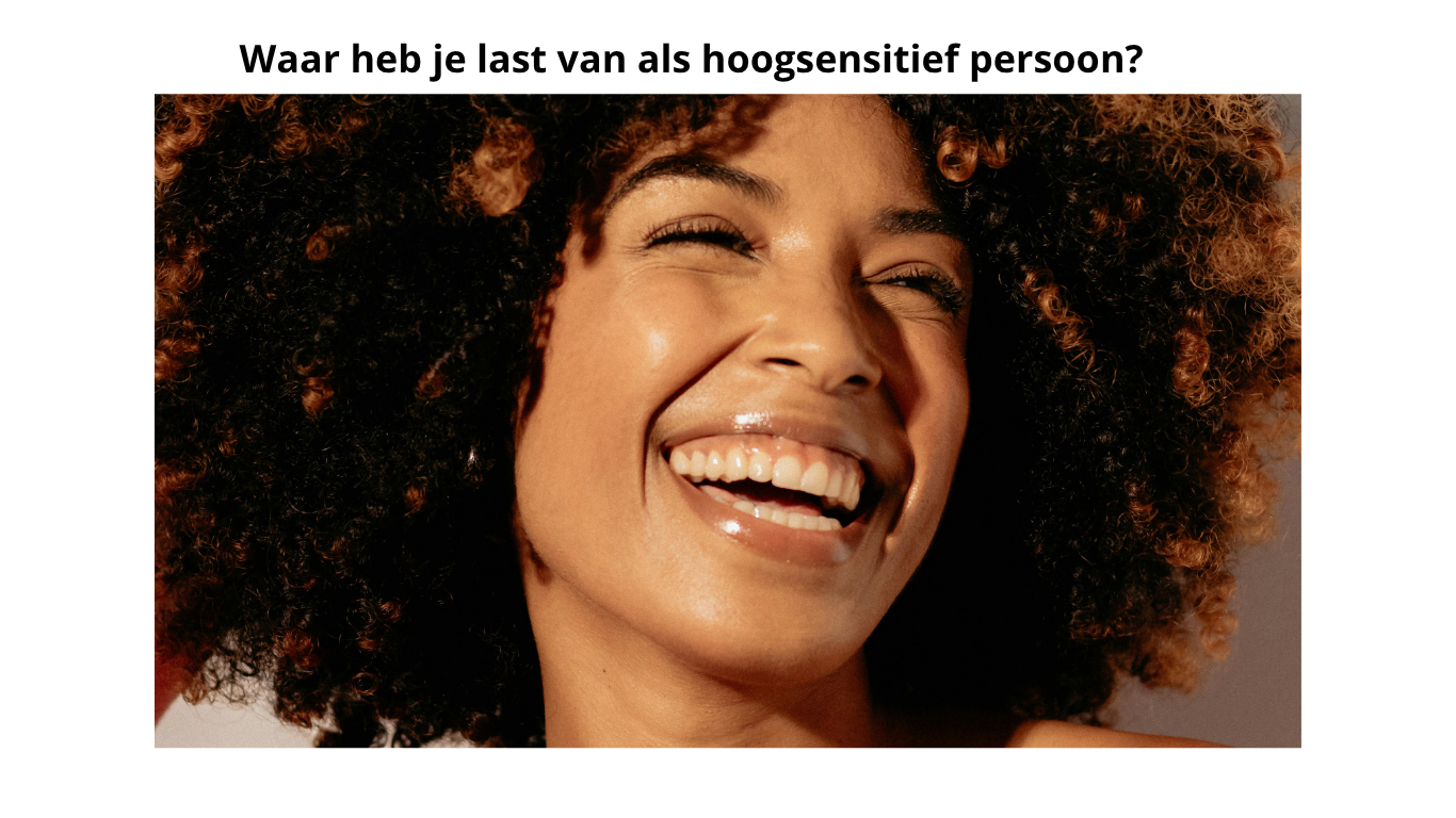 Waar heb je last van als HSP